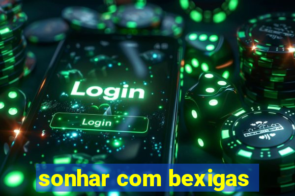 sonhar com bexigas